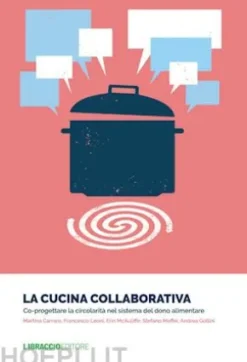 La cucina collaborativa. Co-progettare la circolarità nel sistema del dono alimentare