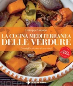 La cucina mediterranea delle verdure - III EDIZIONE