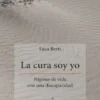 La cura soy yo - Páginas de vida con una discapacidad