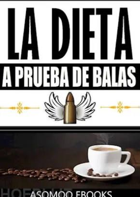 La Dieta a Prueba de Balas