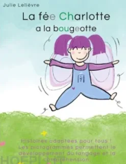 La fée Charlotte a la bougeotte