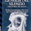La figlia del silenzio: una storia del Bayou