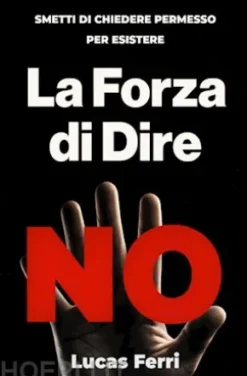 La Forza di Dire No