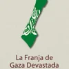 La Franja de Gaza devastada
