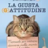 La Giusta (G)attitudine