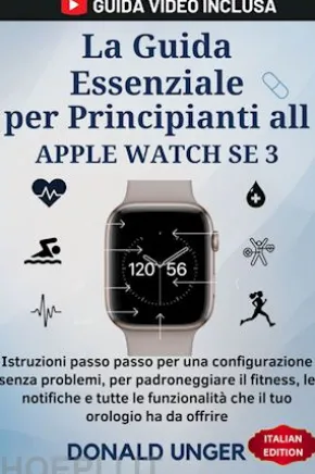 La Guida Essenziale per Principianti all Apple Watch SE 3