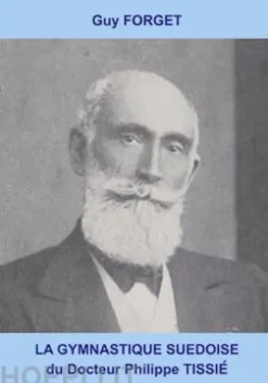 La gymnastique suédoise du docteur Philippe Tissié
