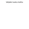lahjaksi saatu matka