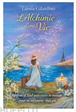 L'alchimie d'une Vie