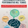 L'allenamento Mentale Performativo nel Tennis. L’innovativo Metodo di Analisi della Prestazione e AllenamentoMentale nel Tennis con lo Strumento della Match Analysis (TMMAT©)