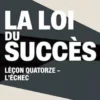 LA LOI DU SUCCÈS Leçon quatorze – L'ÉCHEC (traduit)
