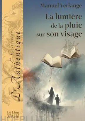 La Lumière de la Pluie sur son Visage