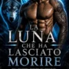 La Luna che ha lasciato morire