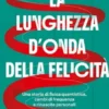La lunghezza d'onda della felicità