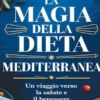 La Magia della Dieta Mediterranea