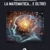 La Matematica... e oltre!