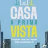 La mia casa a prima vista