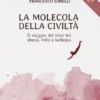 La Molecola della Civiltà