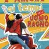 L'amore ai tempi dell'Uomo Ragno