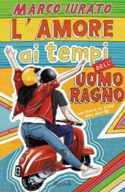 L'amore ai tempi dell'Uomo Ragno