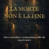 La morte non è la fine