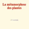 La métamorphose des plantes