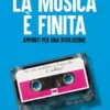 La musica è finita. Appunti per una rivoluzione