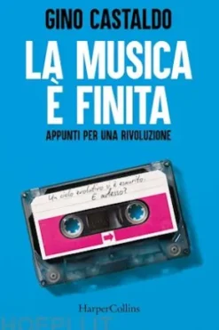 La musica è finita. Appunti per una rivoluzione