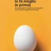 La natura lo fa meglio (e prima)