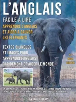 L’Anglais facile a lire - Apprendre l’anglais et aider à sauver les éléphants
