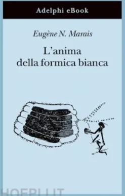 L’anima della formica bianca