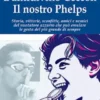 L’antidivino Ceccon. Il nostro Phelps