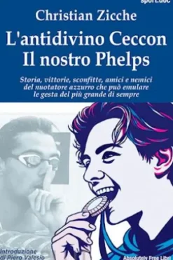L’antidivino Ceccon. Il nostro Phelps