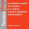 La patente a punti nei cantieri è in vigore: novità e questioni interpretative