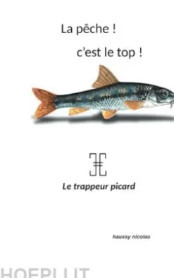 La pêche! c'est top!