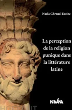 La perception de la religion punique dans la littérature latine