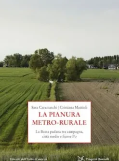 La pianura metro-rurale