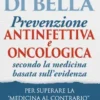 La prevenzione antinfettiva e oncologica secondo la medicina basata sull’evidenza