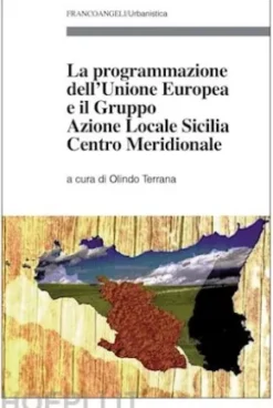 La programmazione dell'Unione Europea e il Gruppo Azione Locale Sicilia Centro Meridionale