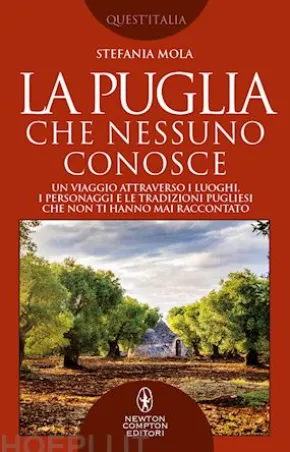 La Puglia che nessuno conosce