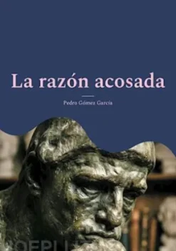 La razón acosada