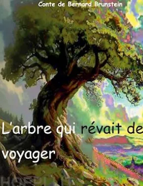 L'arbre qui revait de voyager