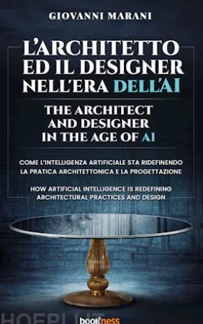 L’architetto ed il designer nell'era dell'ai The architect and designer in the age of ai