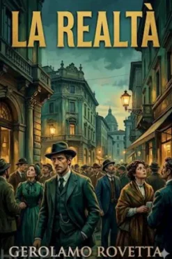 La realtà: dramma in 3 atti
