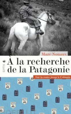 À la recherche de la Patagonie