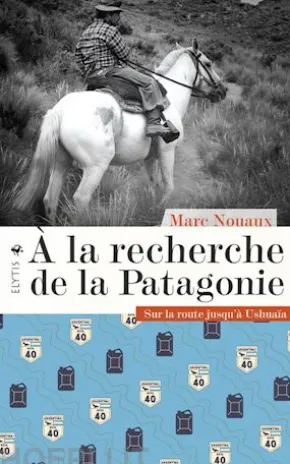 À la recherche de la Patagonie