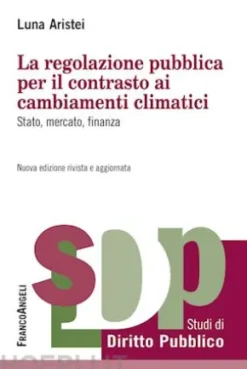 La regolazione pubblica per il contrasto ai cambiamenti climatici