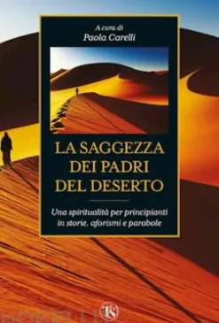 La saggezza dei Padri del deserto