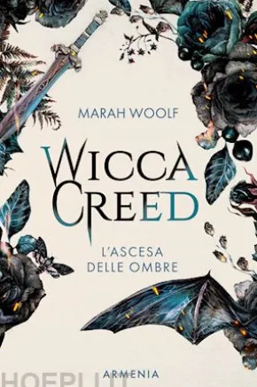 L'ascesa delle ombre. Wicca creed