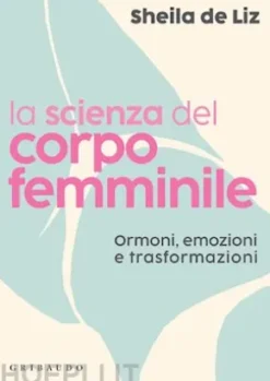 La scienza del corpo femminile